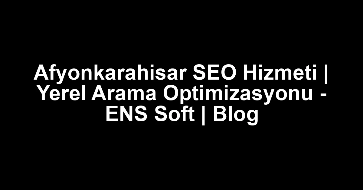 Afyonkarahisar seo