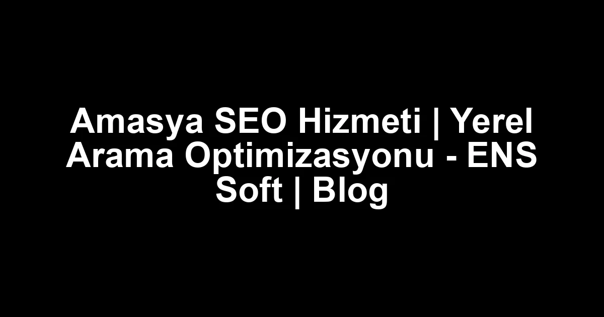 Amasya seo