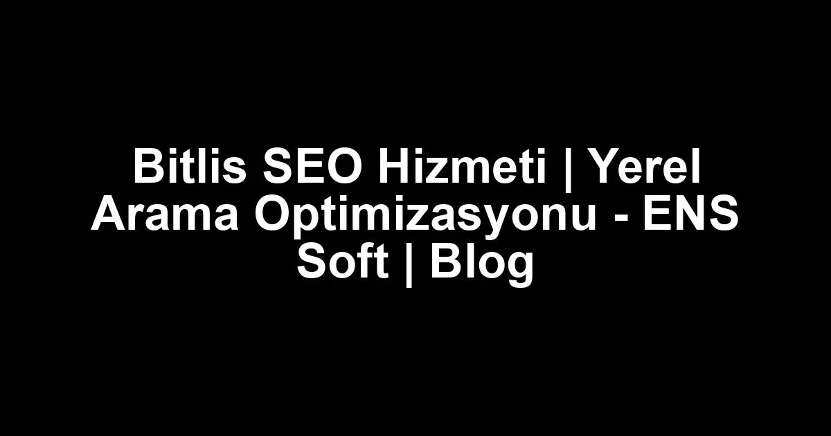 Bitlis seo