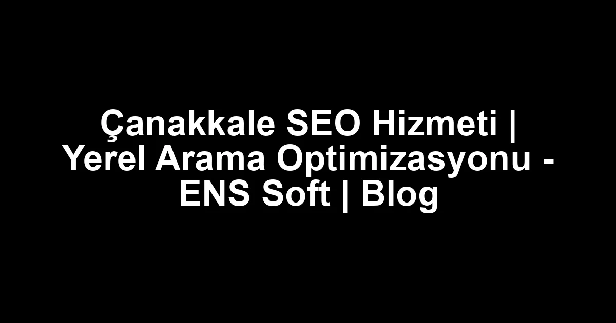 Çanakkale seo