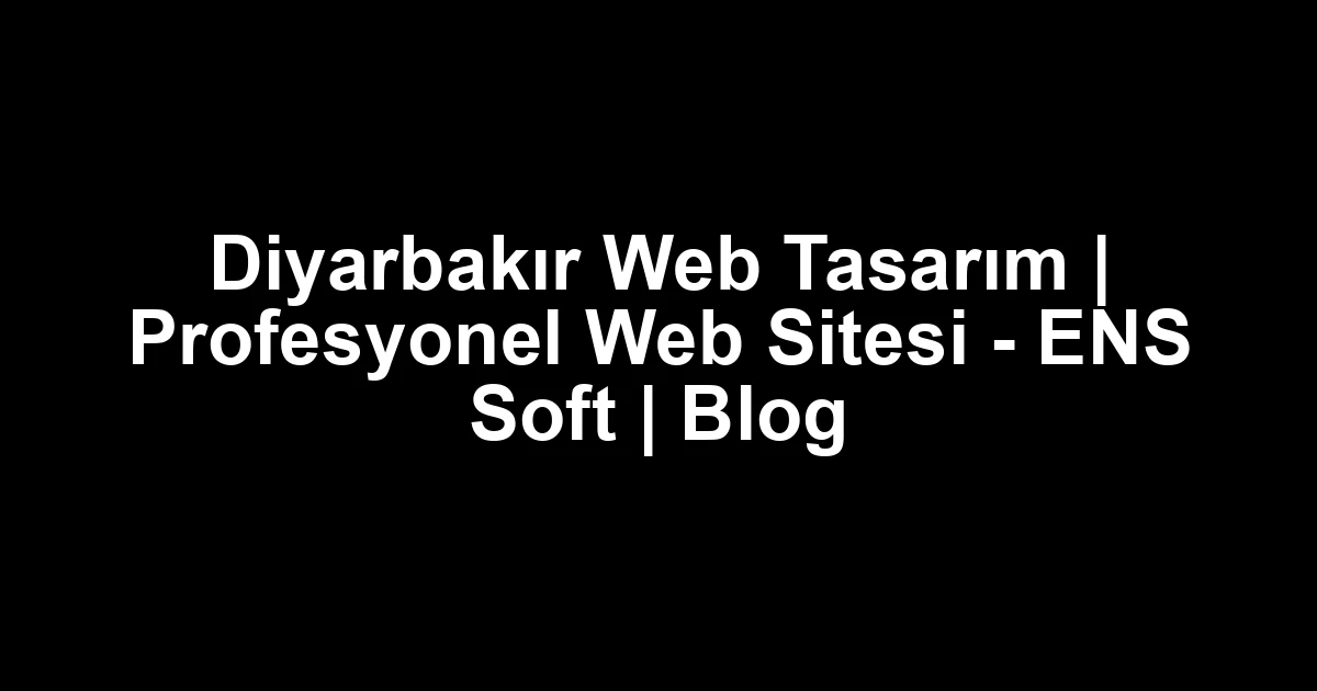 Diyarbakır web tasarım