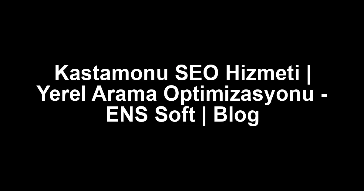 Kastamonu seo