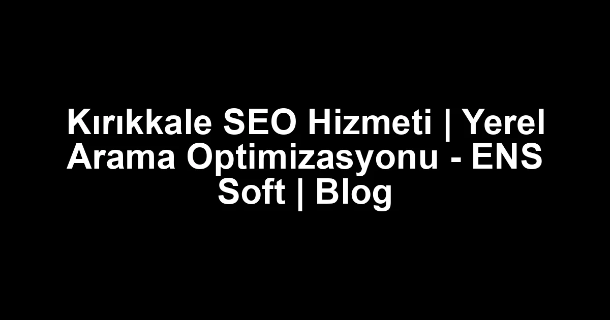 Kırıkkale seo