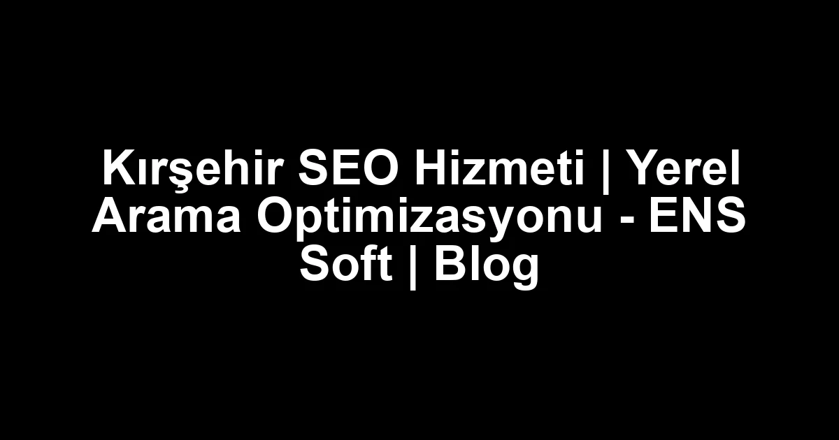 Kırşehir seo