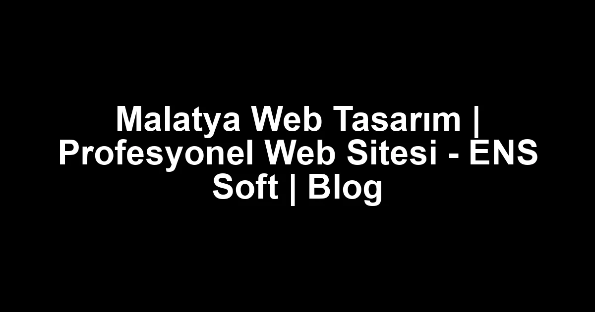 Malatya web tasarım