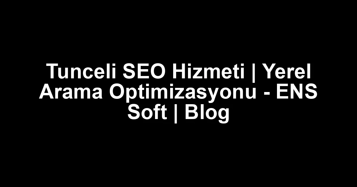 Tunceli seo
