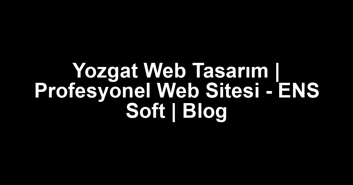 Yozgat web tasarım