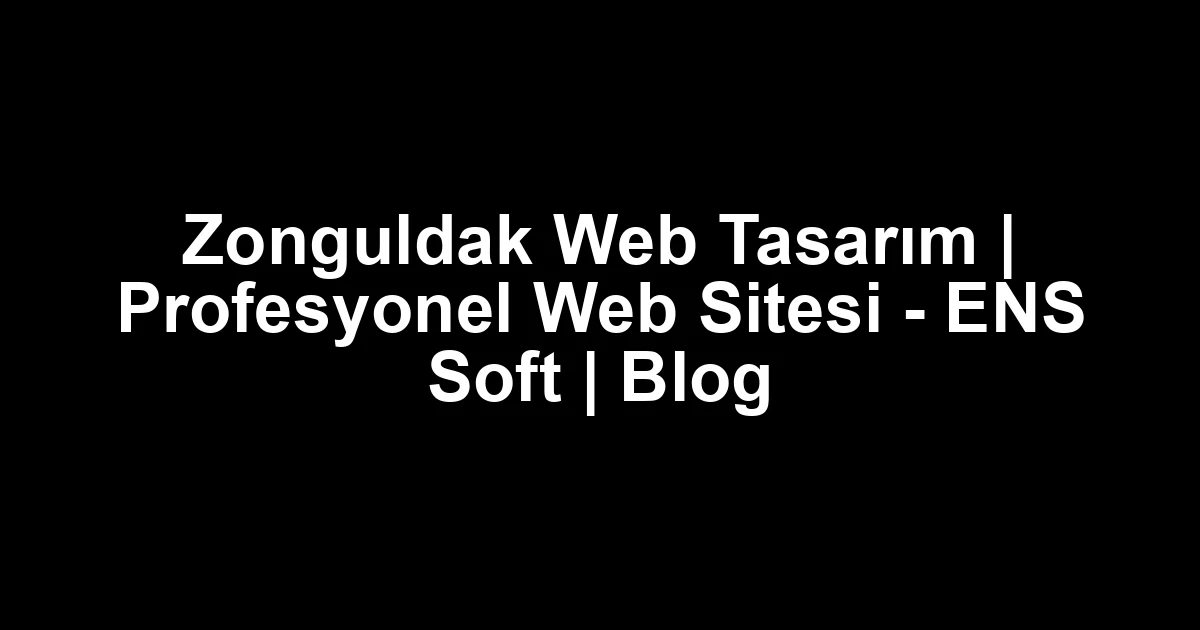 Zonguldak web tasarım